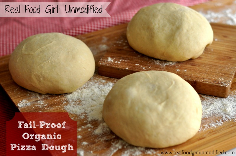 No Fail Organic Pizza Dough by Real Food Girl: Unmodified. BEST dough I've tried. Pin Now!