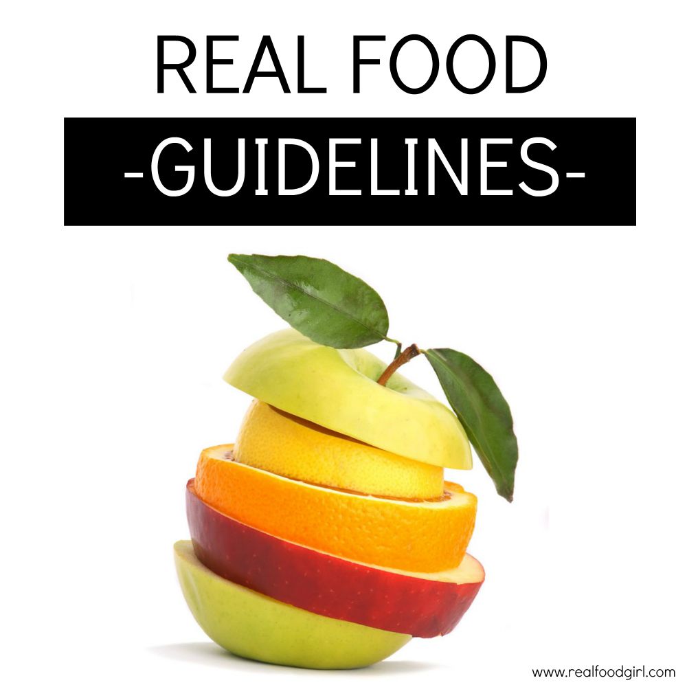 Real Food Guidelines- Harmful Ingredients that Shouldn't be Consumed-- Real Food Girl