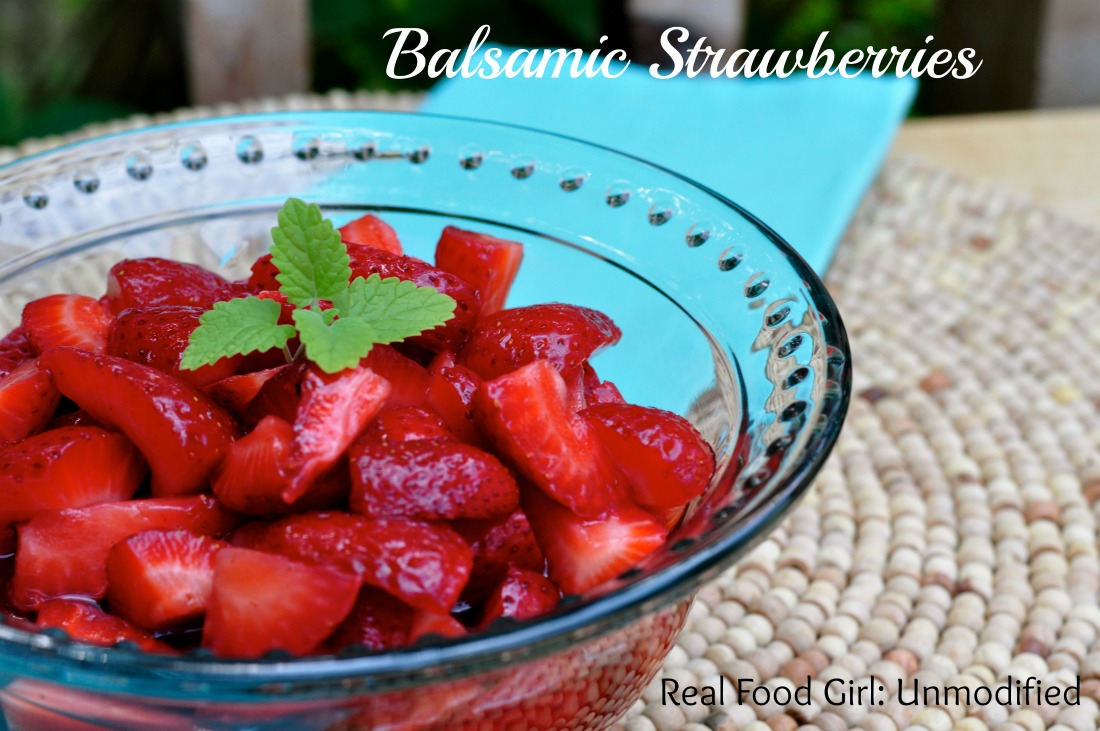 Fresh Balsamic Strawberries by Real Food Girl: Unmodified