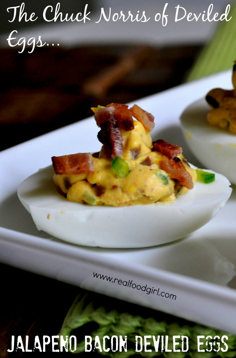 Jalapeno Bacon Deviled Eggs.  Oh YES I did! Real Food Girl: Unmodified