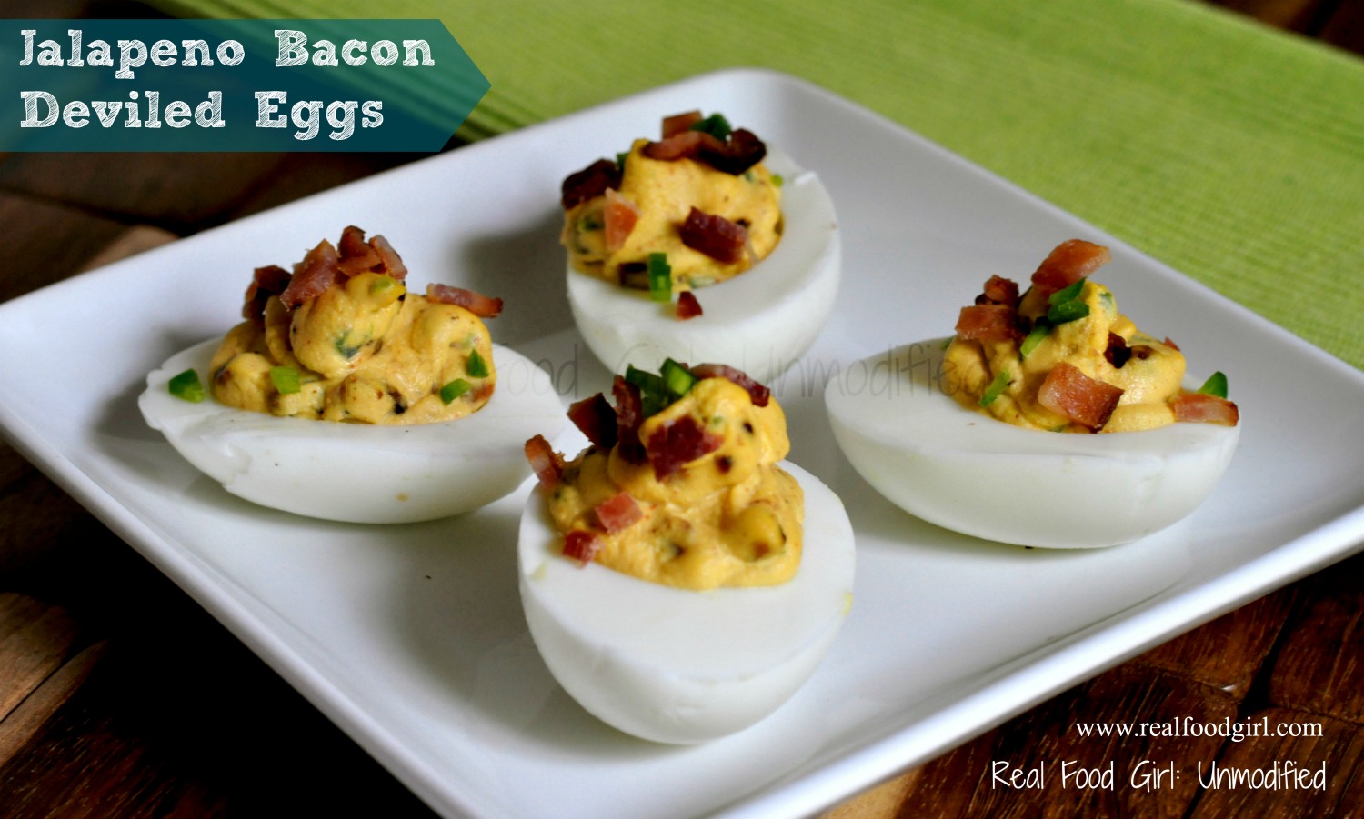 Jalapeno Bacon Deviled Eggs. Oh YES I did! Real Food Girl: Unmodified