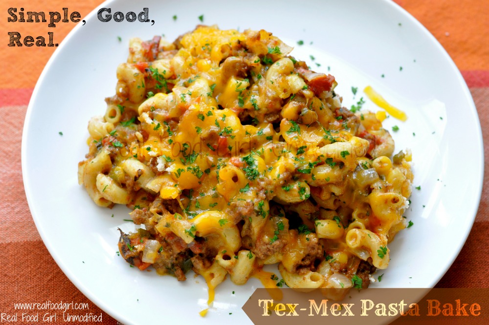 Real Food Tex-Mex Pasta Bake by Real Food Girl. This is must try, easy, comfort food. Pin me!