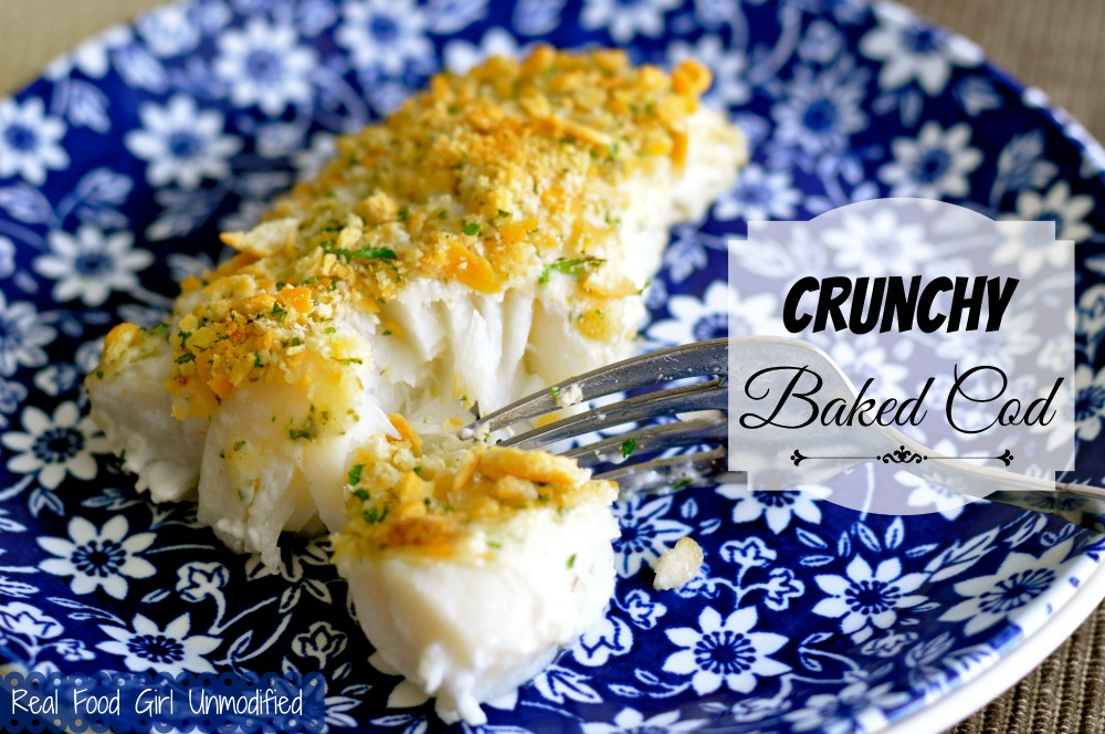 30 Minute Mondays- Crunchy Baked Cod by Real Food Girl Unmodified This fish is SO good!