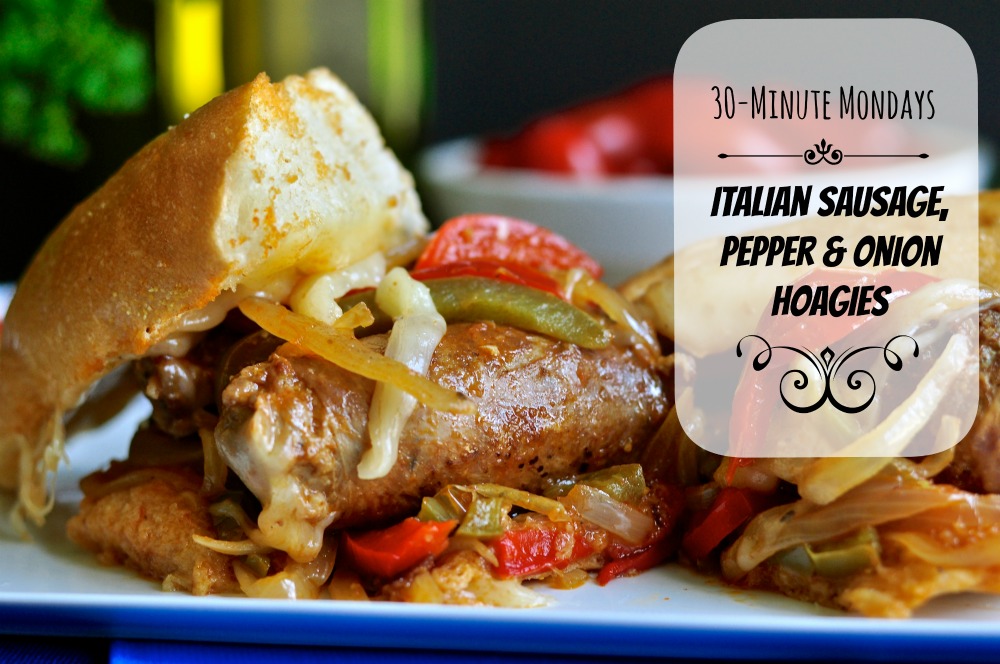 30-Minute Mondays by Real Food Girl Unmodified|Italian Sausage Onion & Pepper Hoagies. Fresh Italian sausage, fresh veggies and melted cheese on a soft hoagie roll. YES please!